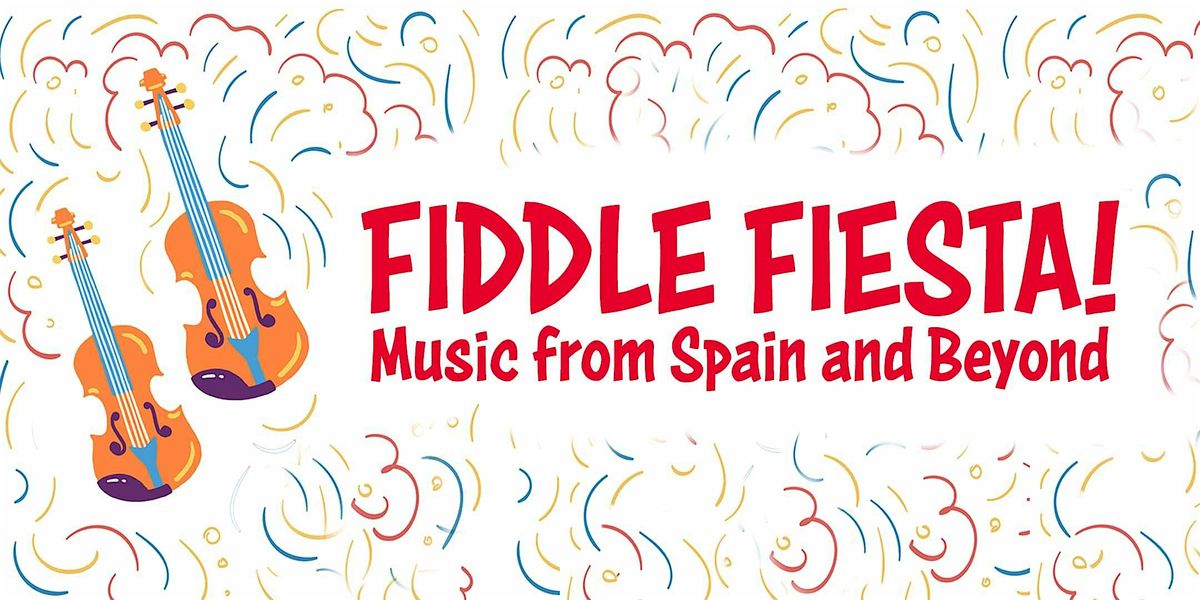 Fiddle Fiesta: Music from Spain & Beyond