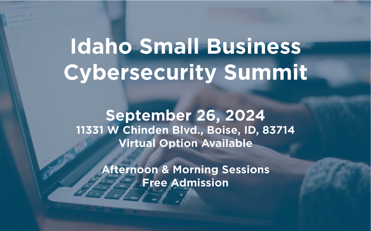 Idaho Small Business Cybersecurity Summit