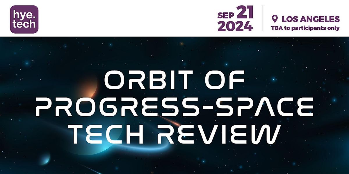 Orbit of Progress-Space Tech Review