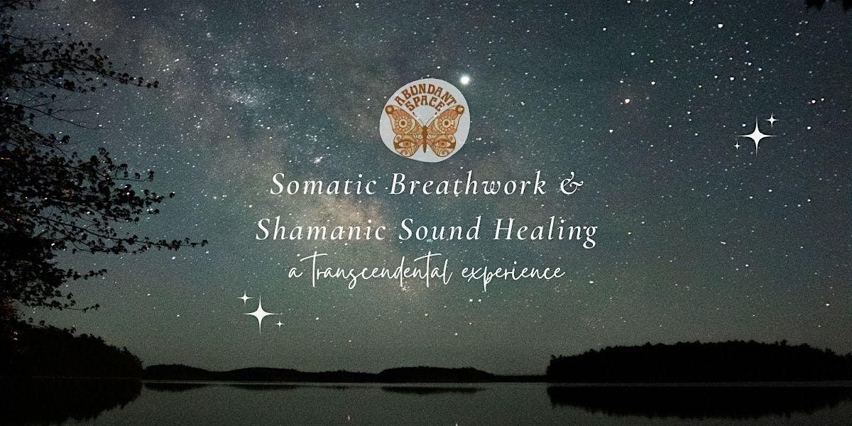 Somatic Release Breathwork & Shamanic Sound Healing