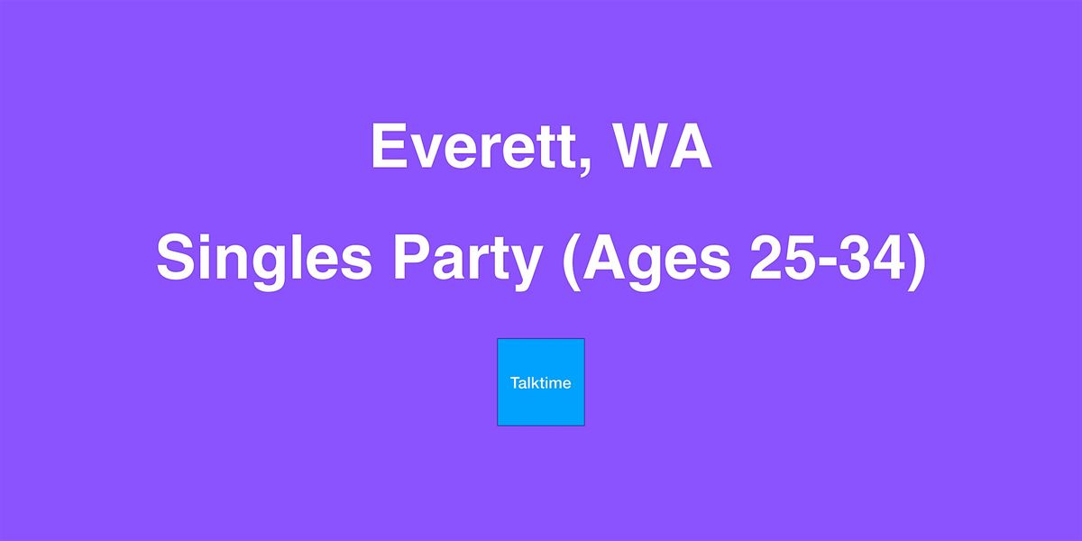 Singles Party (Ages 25-34) - Everett