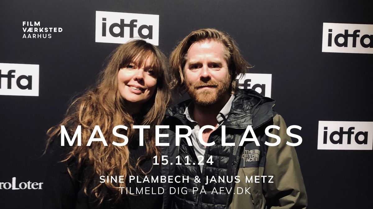 Masterclass med Sine Plambech & Janus Metz