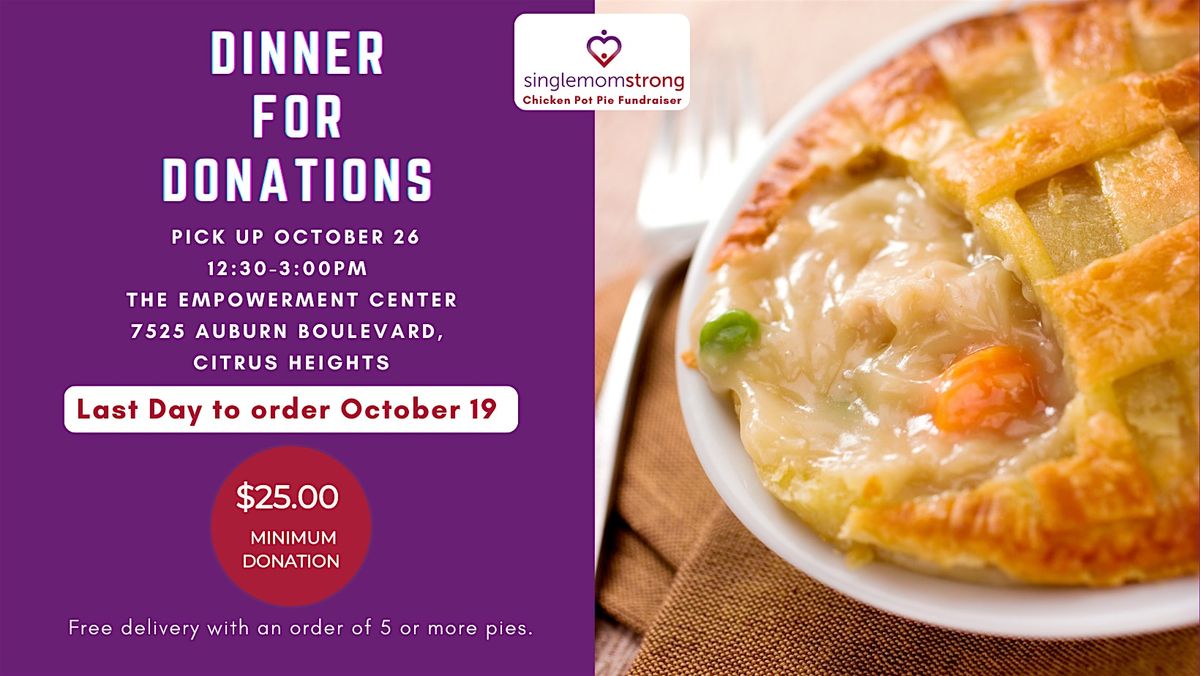 Dinner for Donations!  Single Mom Strong's Chicken Pot Pie Fundraiser