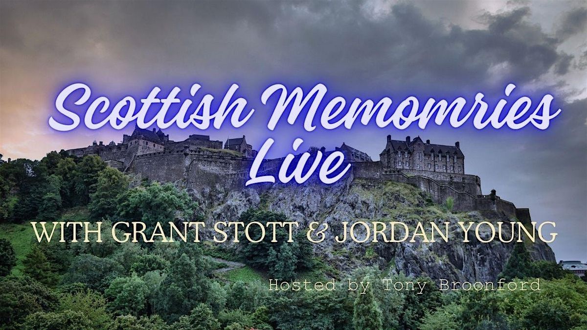 Scottish Memories live with Grant Stott and Jordan Young