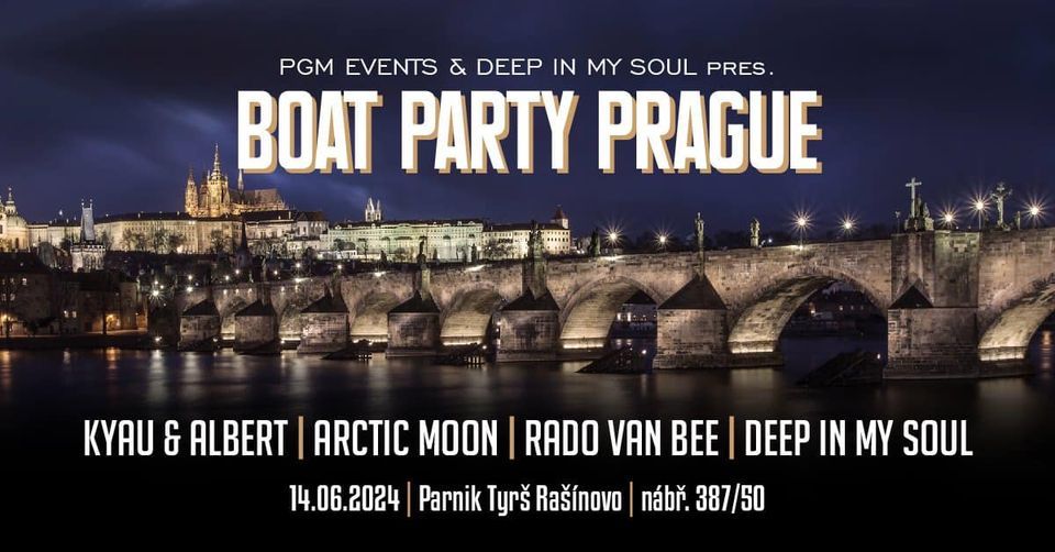 BOAT PARTY PRAGUE with KYAU & ALBERT , ARCTIC MOON , RADO VAN BEE