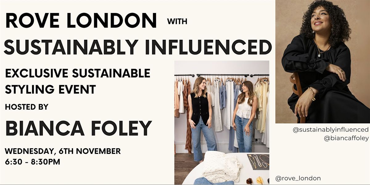 ROVE London  x Sustainably Influenced: Sustainable Styling Event