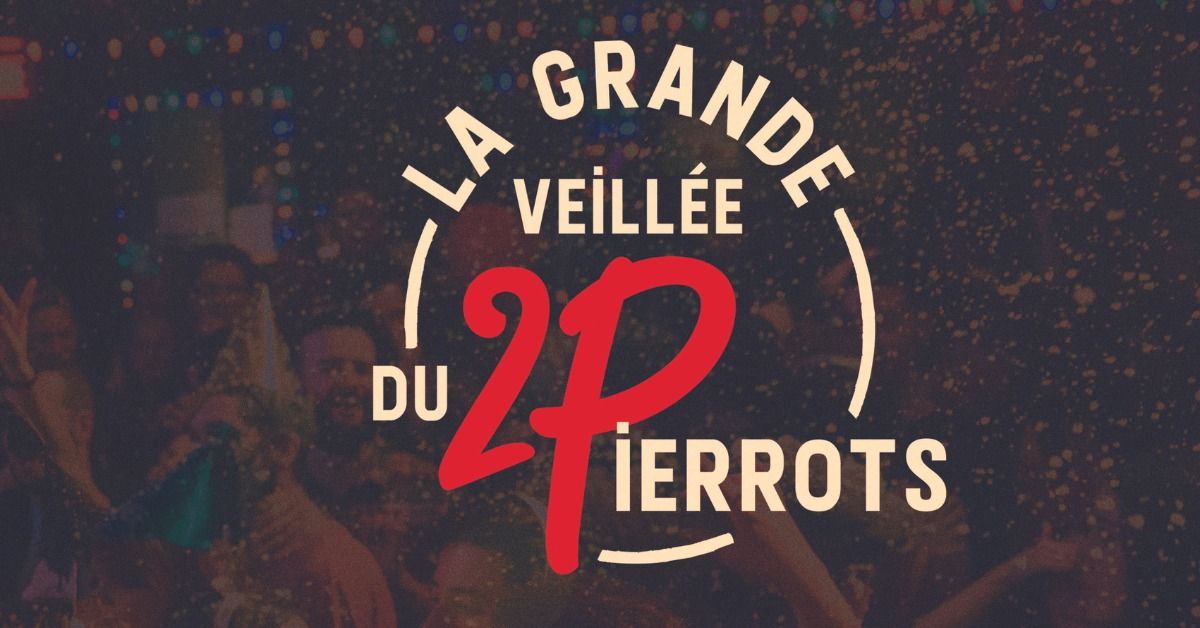 La Grande Veill\u00e9e du 2 Pierrots \u00e0 Lavaltrie