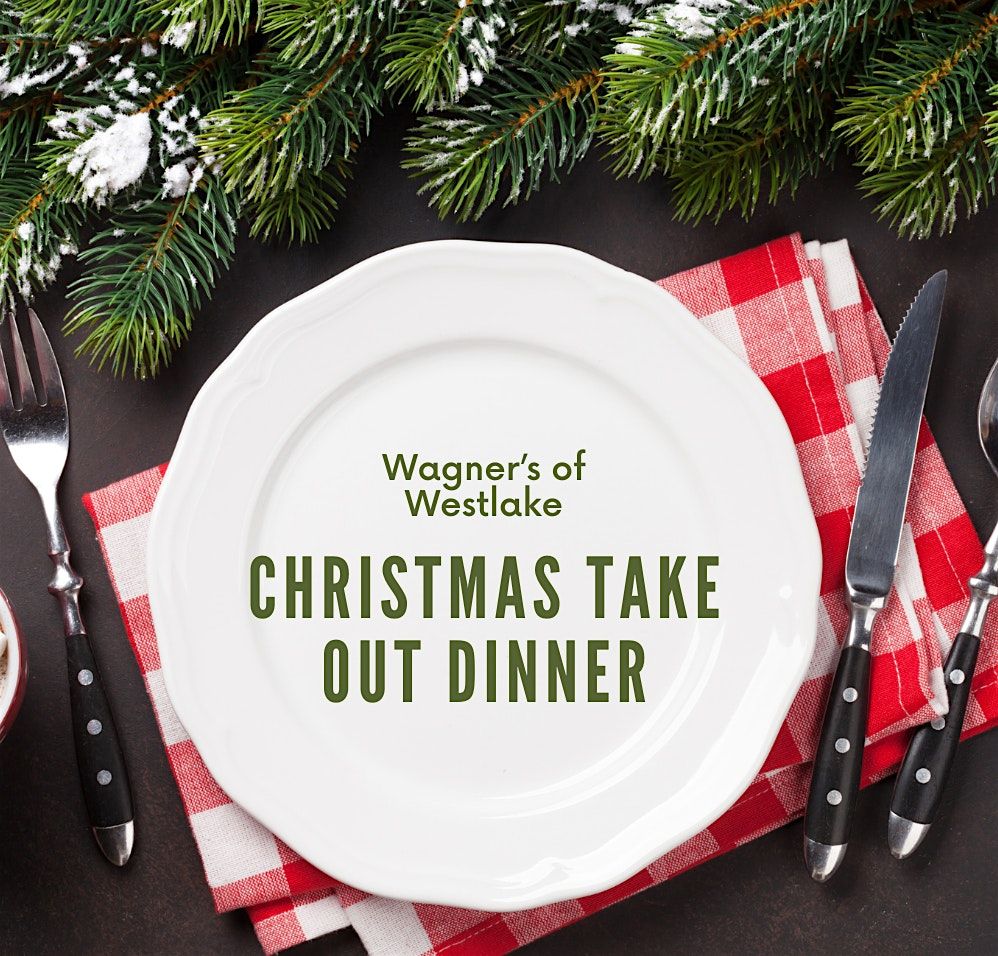 Wagner's Christmas Take Out Dinner