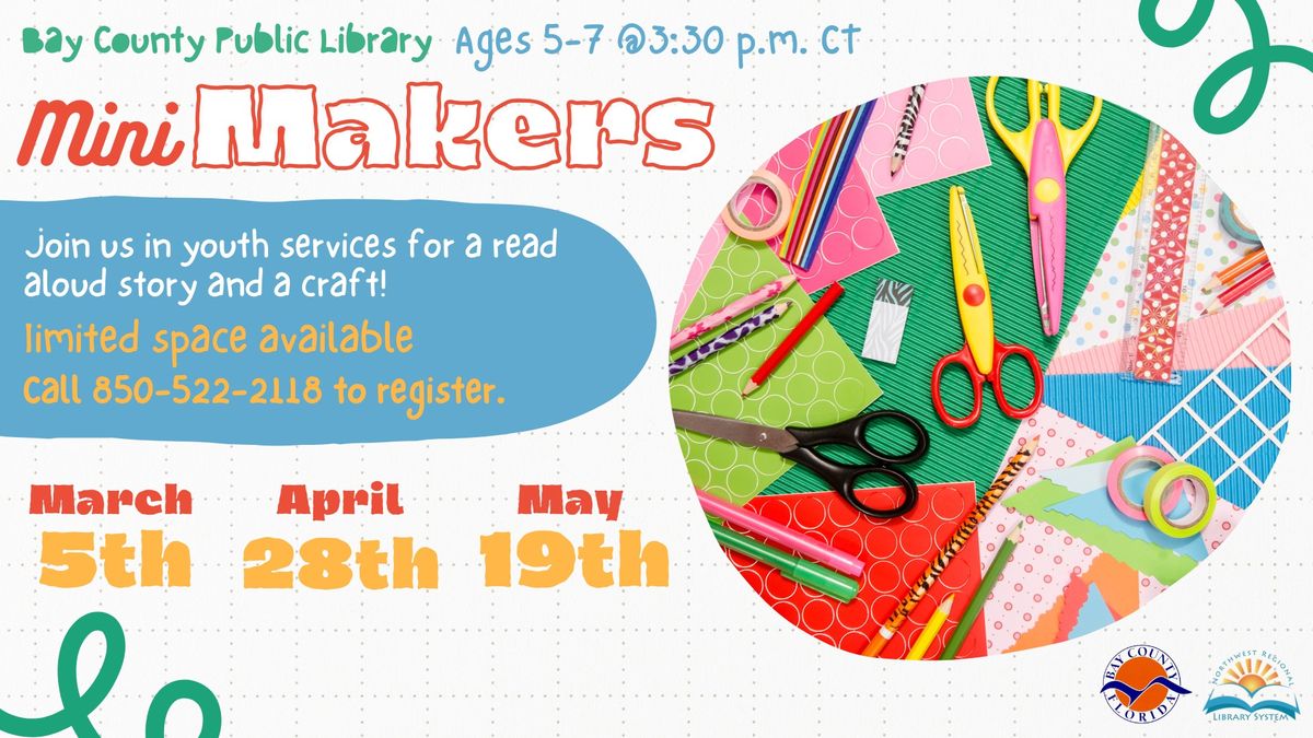 Mini Makers (Ages 5 - 7) Registration required.