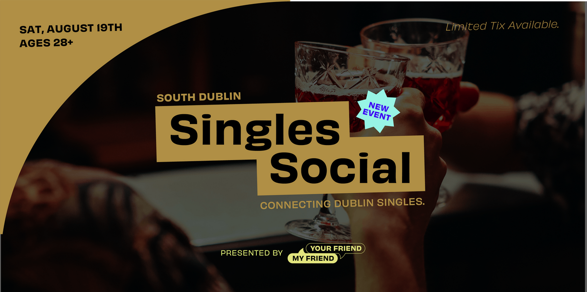 South Dublin Singles Social (Ages 28+)