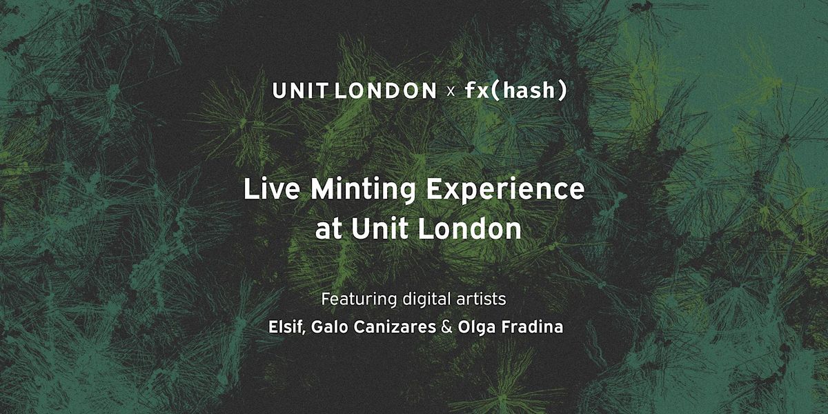 Live Minting Experience at Unit London
