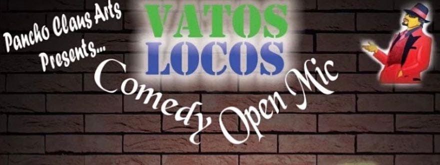 Vatos Locos Open Mic