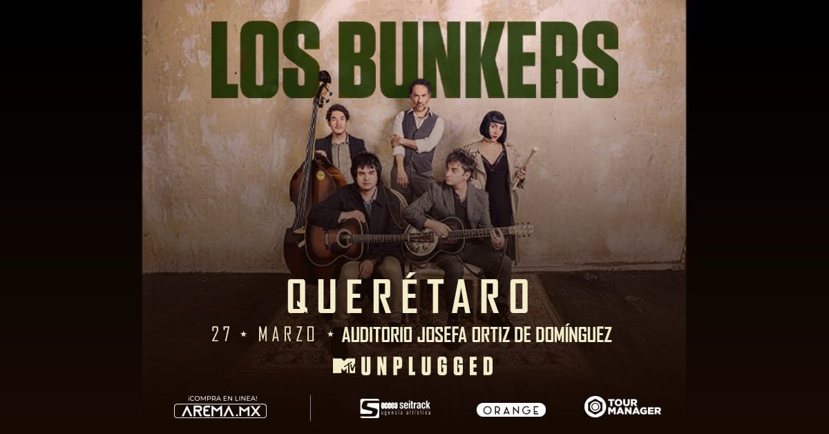 Los Bunkers en Quer\u00e9taro.