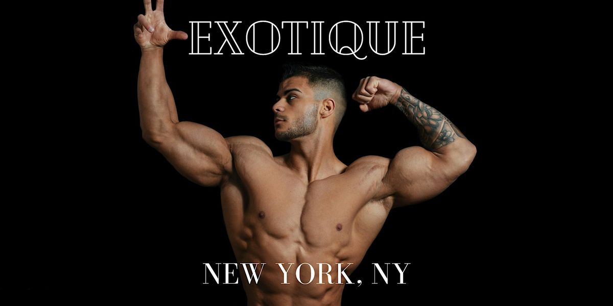 Exotique Men Male Review & Male Strippers - NYC's Hottest Male Strip Club!