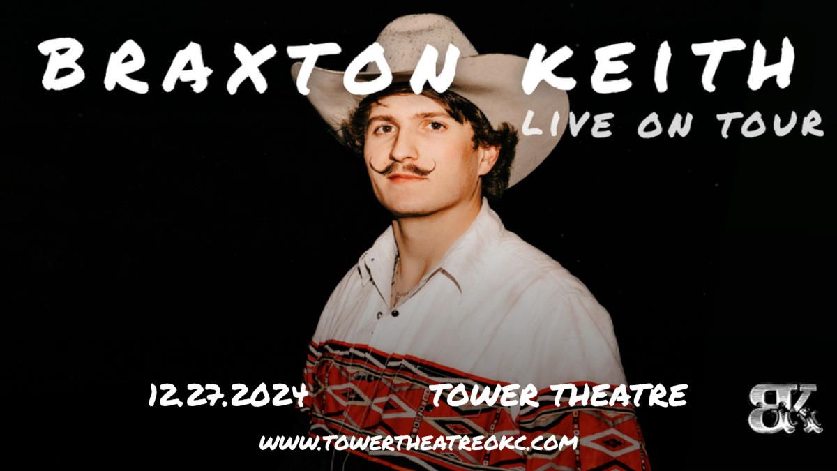 Braxton Keith at Tower Theatre - OKC