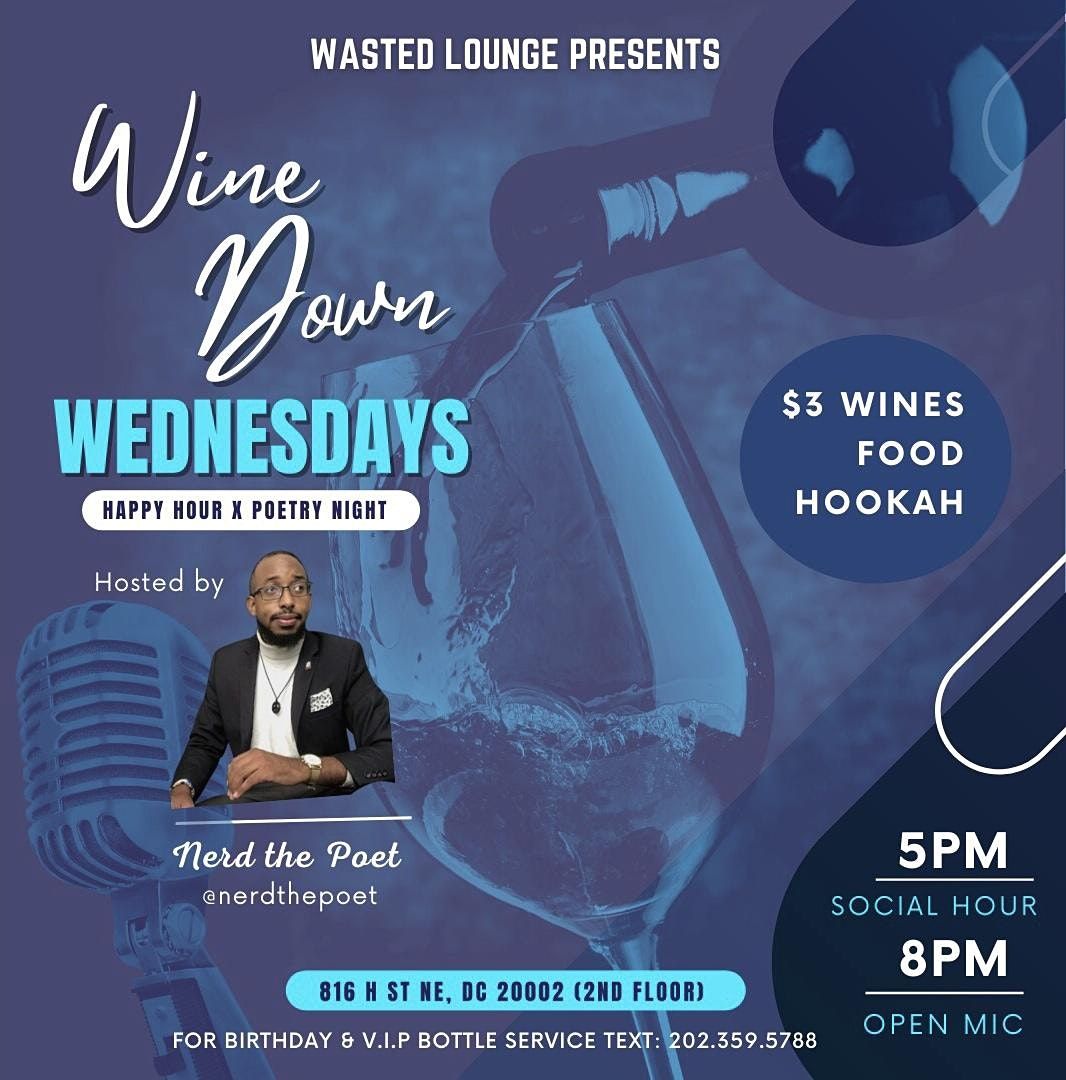 Wine Down Wednesdays Open Mic @ Wasted Lounge on H St