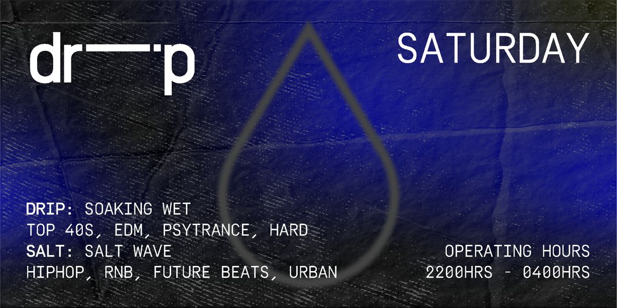 Drip Singapore Presale Sat 27\/7