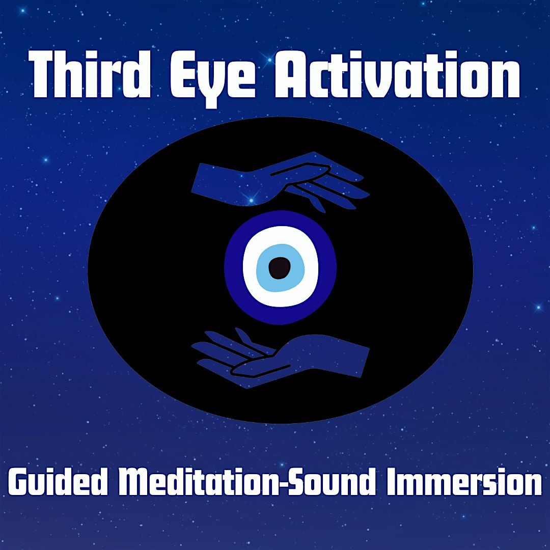 Third Eye Activation: Guided Meditation - Sound Immersion