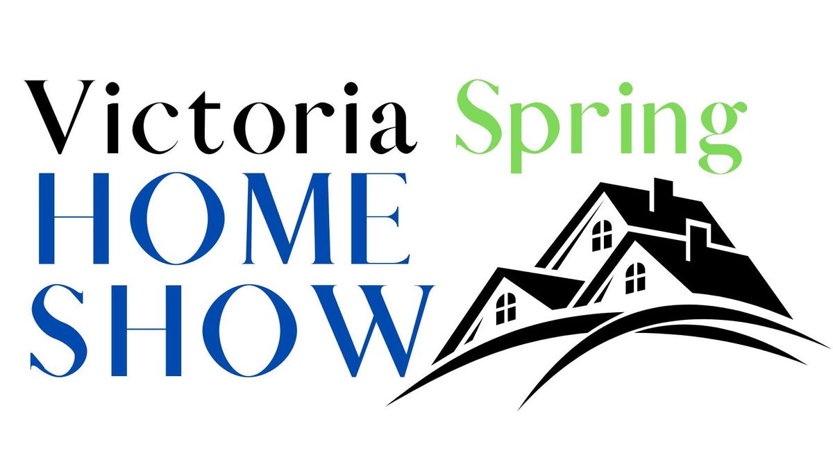 Victoria Spring Home Show