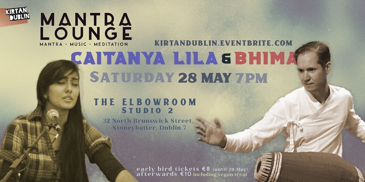 Mantra Lounge w\/ Chaitanya Lila and Bhima-Karma