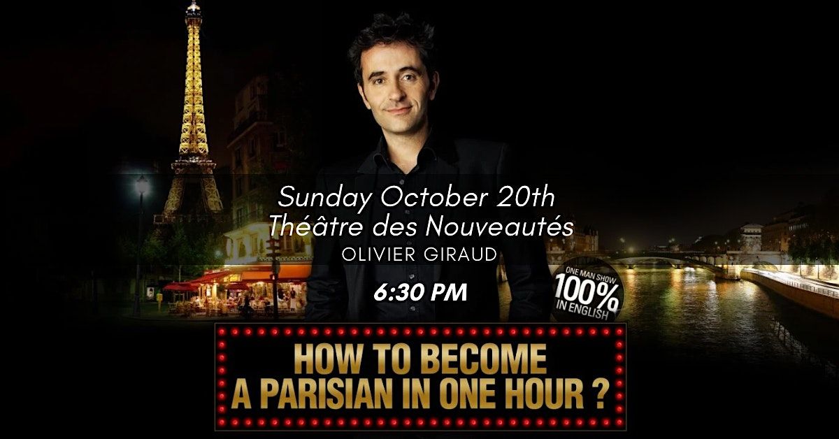 \u2605 How to become Parisian in 1 hour ? \u2605 One Man Show