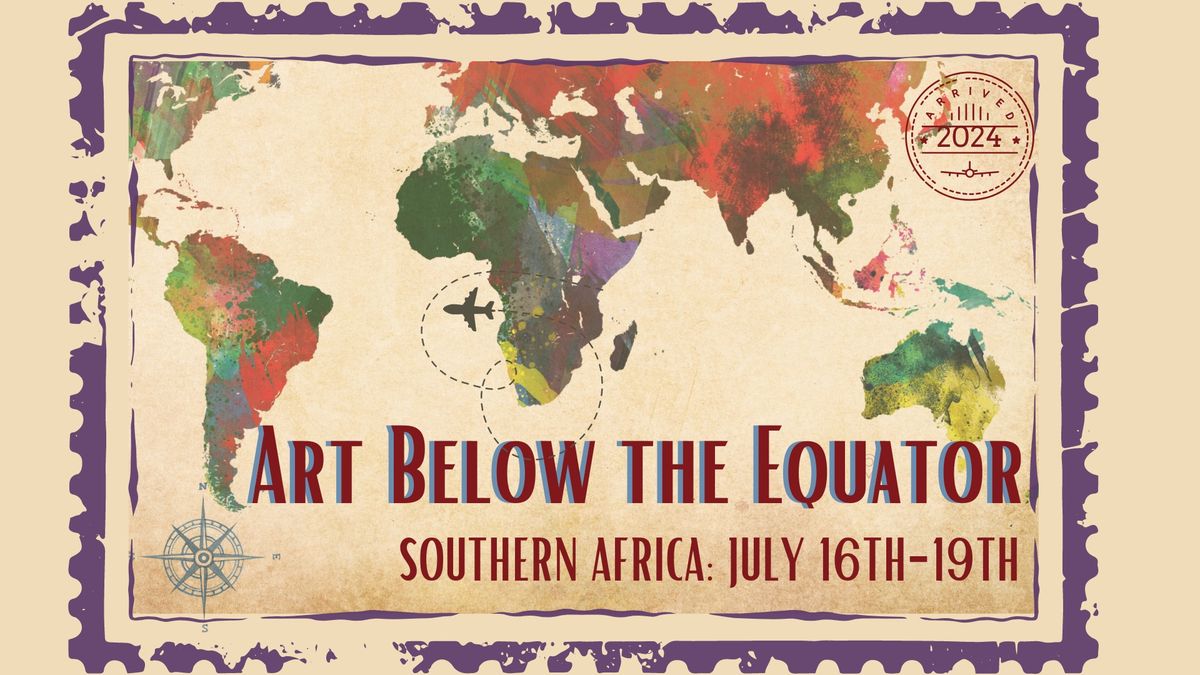 The Art of Southern Africa: July 16th-19th