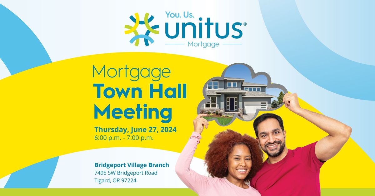 Unitus Mortgage Town Hall Meeting