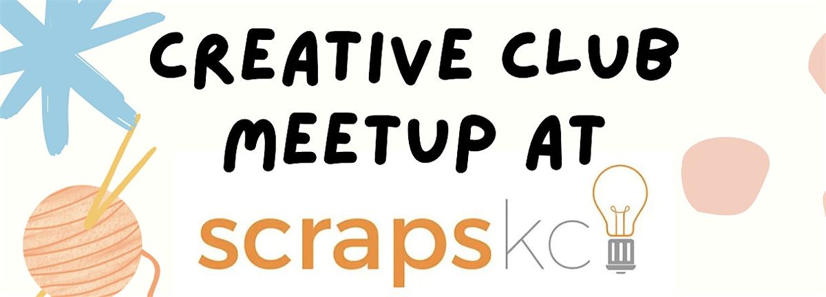 ScrapsKC Creative Club Meetup