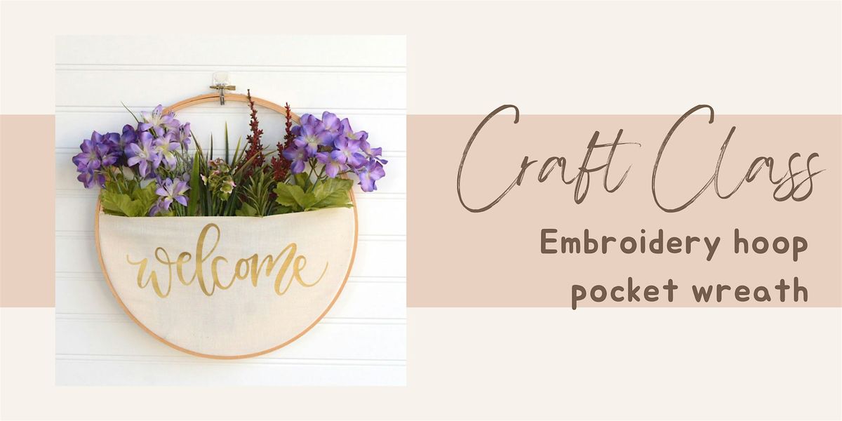 Craft Class: Embroidery Hoop Pocket Wreath