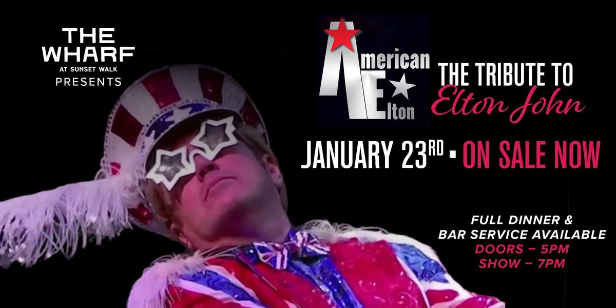 "American Elton" | The Tribute to Elton John - LIVE at The Wharf