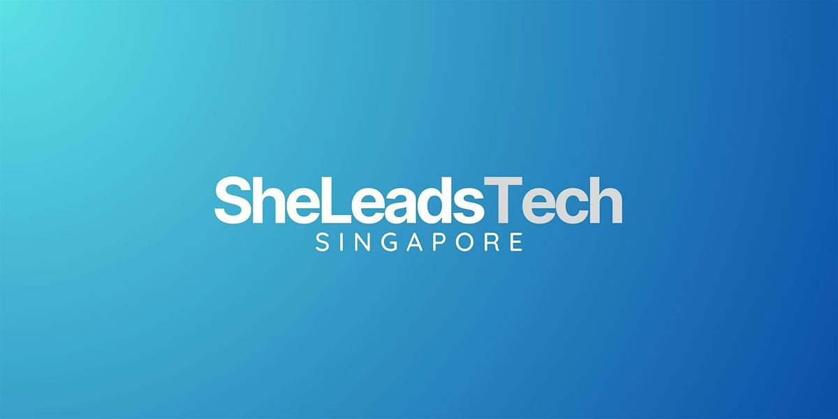 SheLeadsTech Singapore Women Leaders Meetup