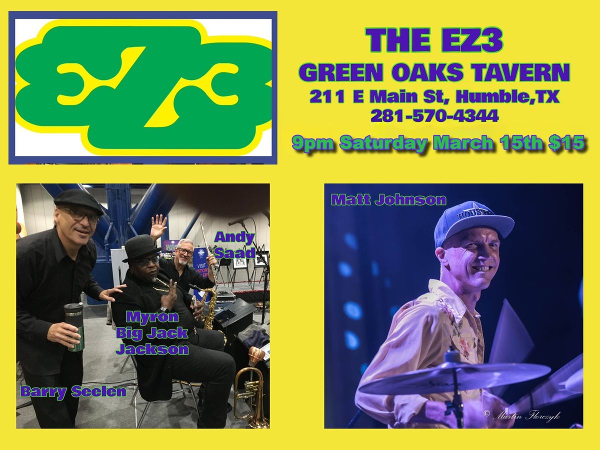 THE EZ3 with Barry Seelen, Matthew Johnson & Friends at Green Oaks Tavern