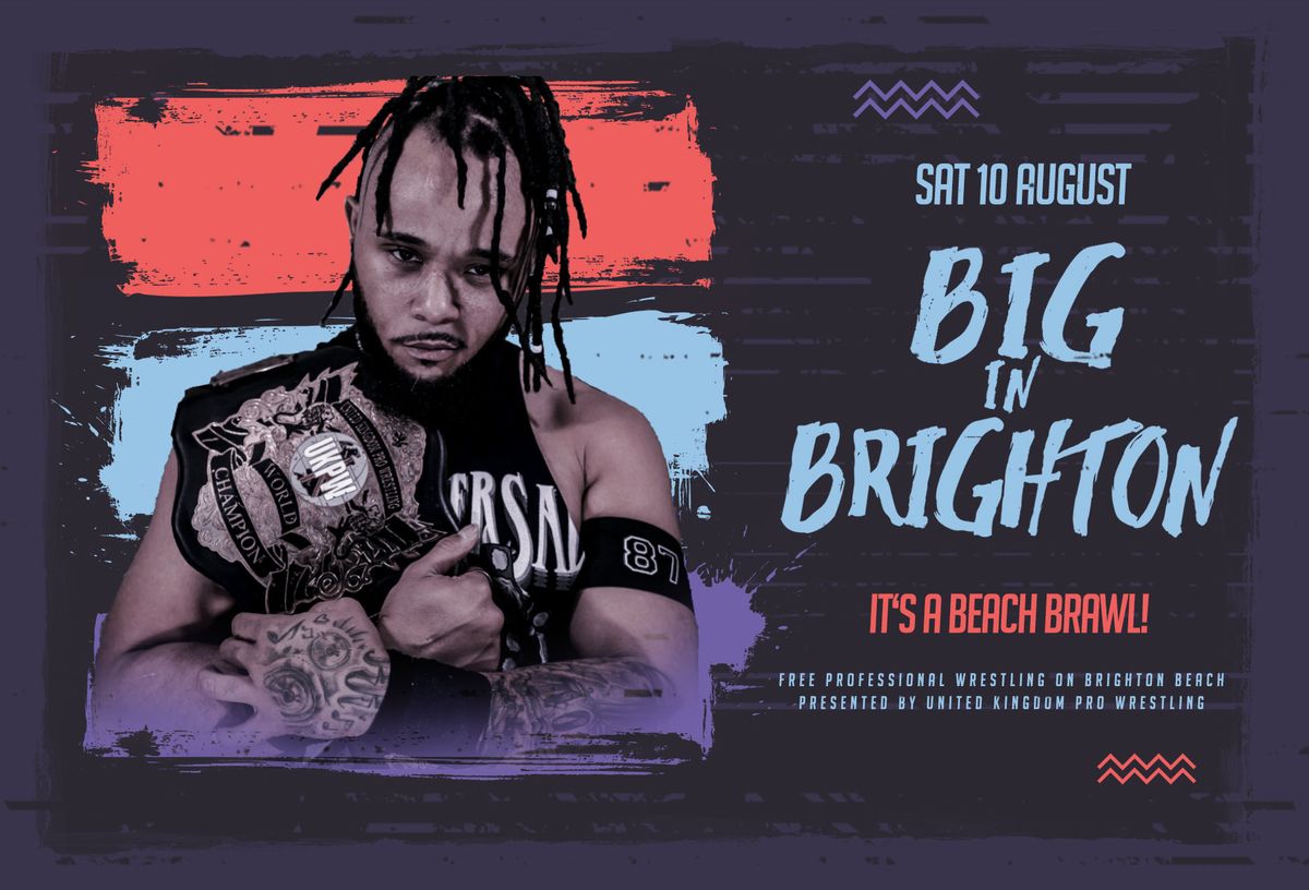 FREE PRO WRESTLING - UKPW Comes To BRIGHTON BEACH!