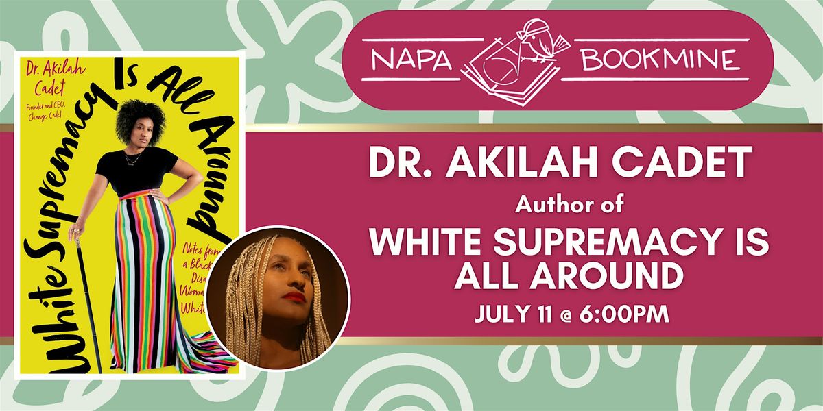 Author Event: White Supremacy is All Around by Dr. Alikah Cadet