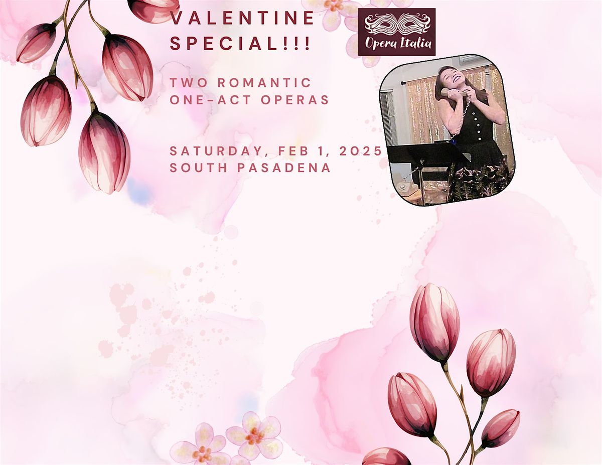 Valentine SPECIAL~ Two Romantic One-Act Operas  ~ Feb 1, 2025