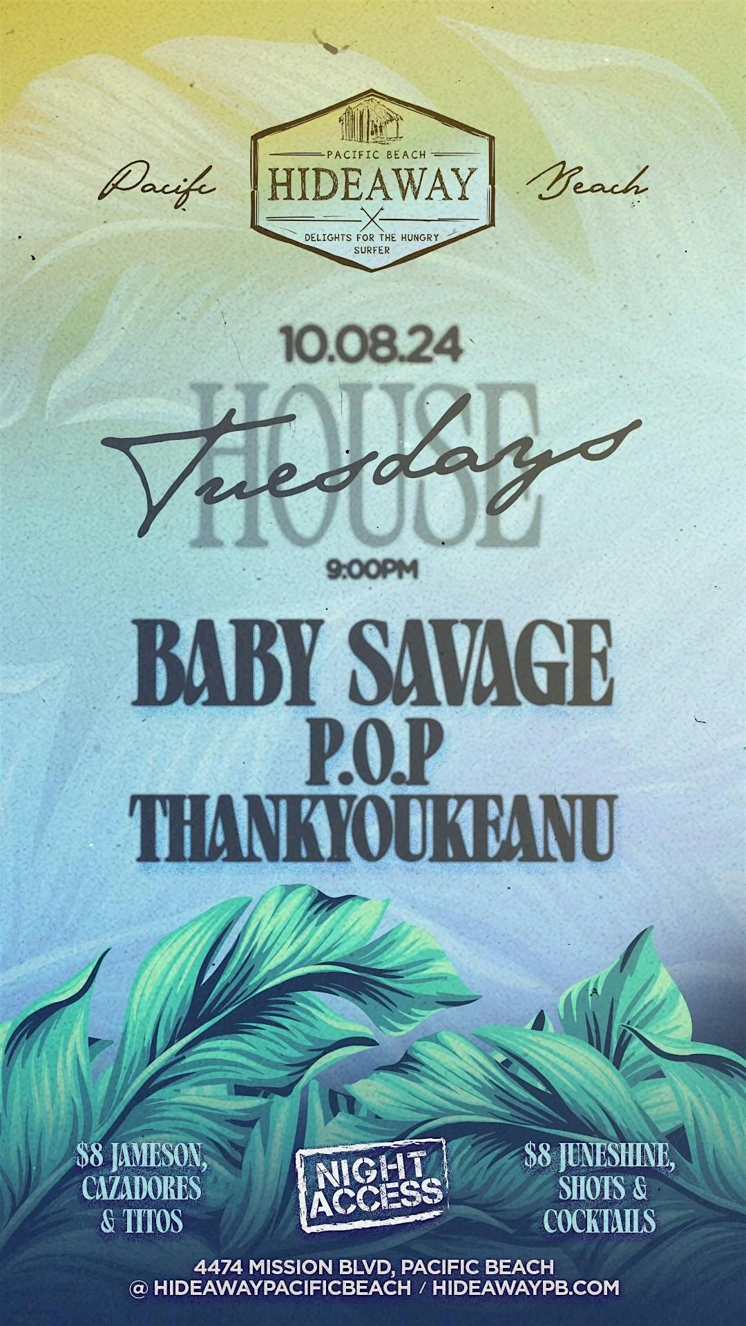 Night Access Presents Hideaway Tuesdays \u2022 BABY SAVAGE, P.O.P, THANKYOUKEANU