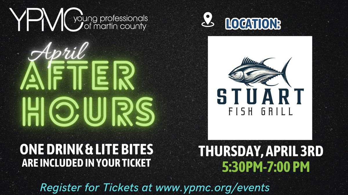 April After Hours at Stuart Fish