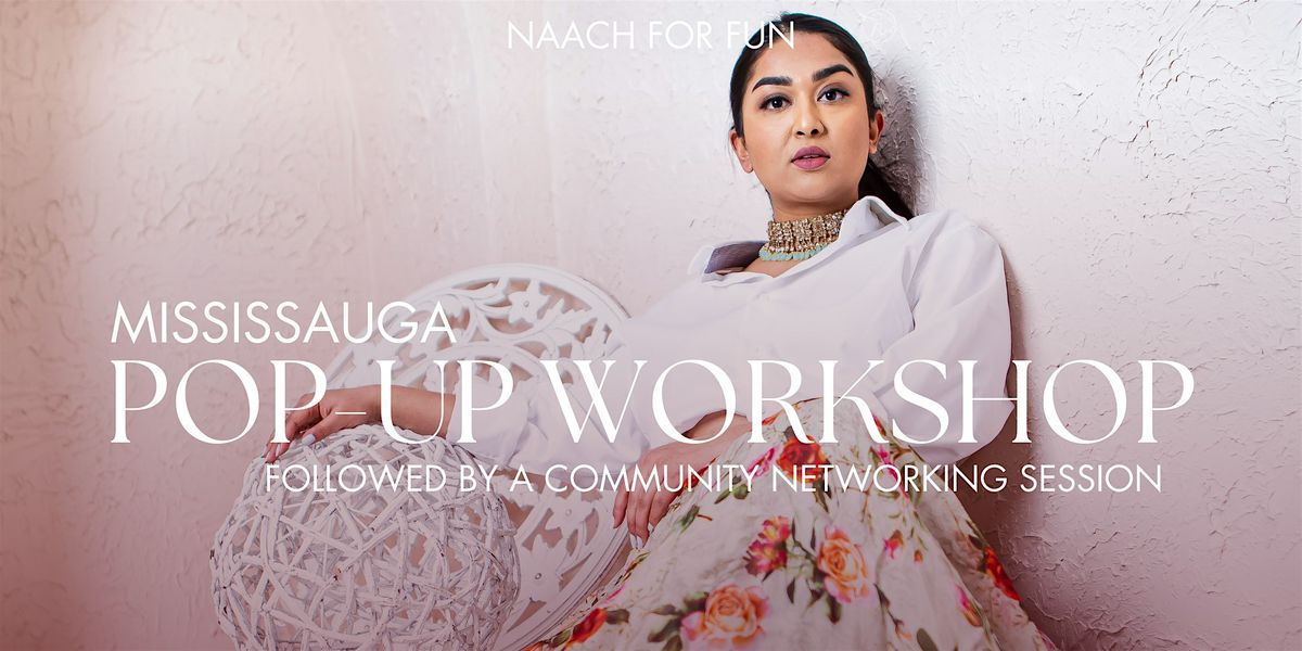 Naach For Fun - Pop Up Dance Workshop + Community Networking