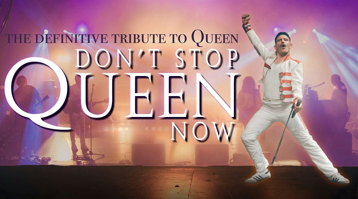 Don't Stop Queen Now: Live at Beverley Memorial Hall