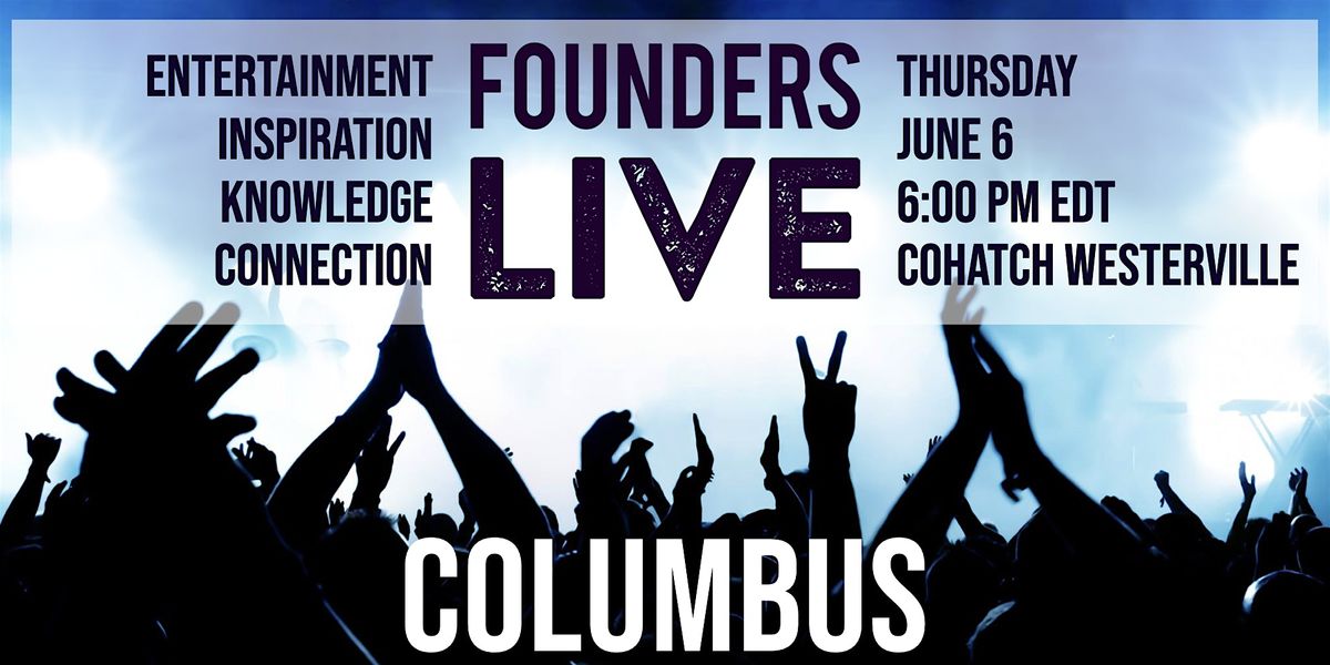 Founders Live Columbus