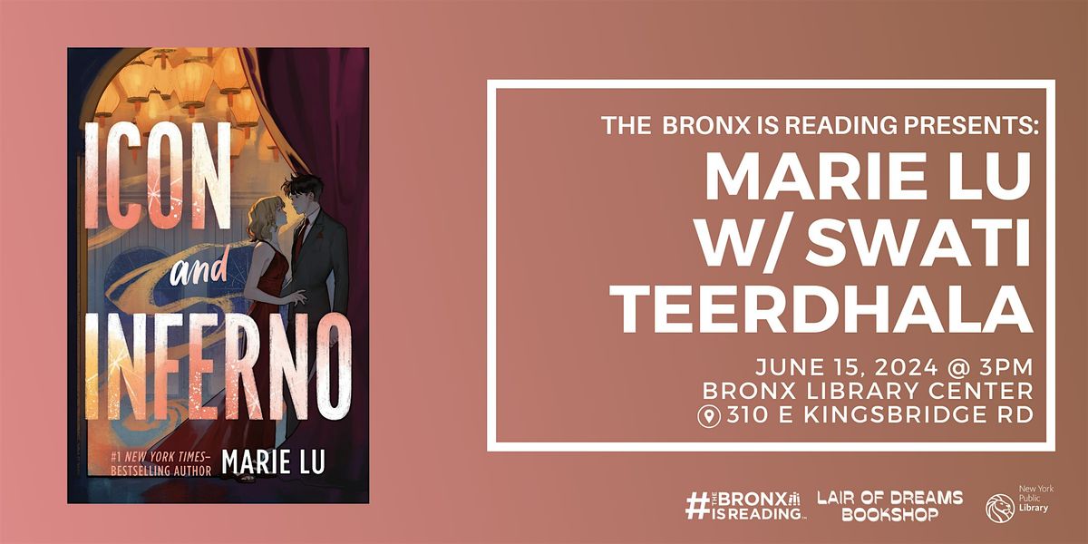 The Bronx is Reading Presents: Marie Lu w\/ Swati Teerdhala