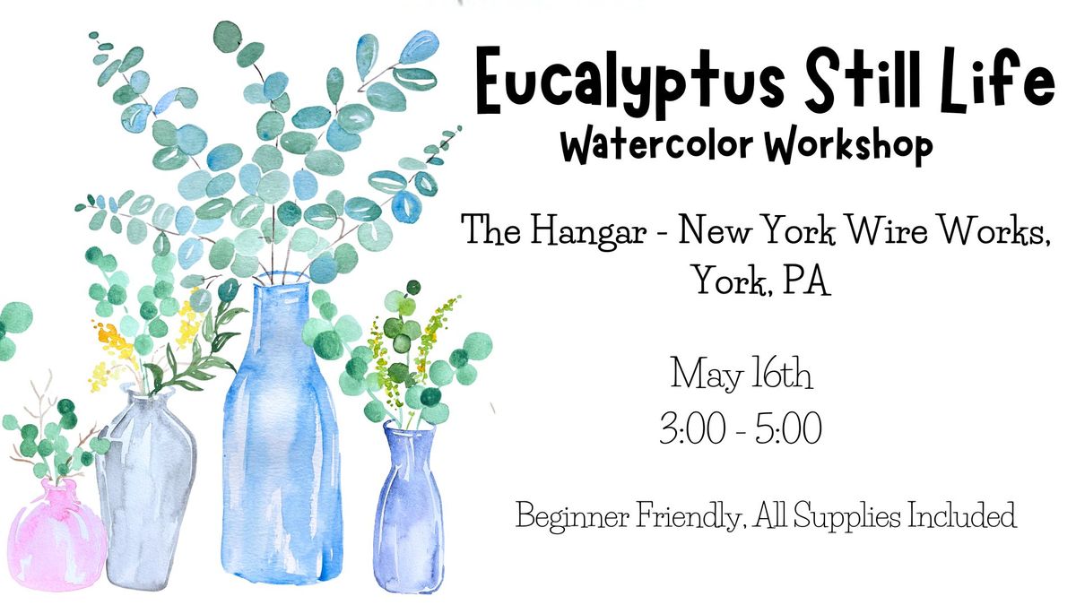 Eucalyptus Still Life Watercolor Workshop