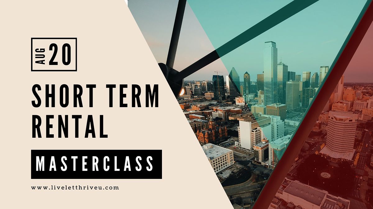 Short Term Rental  Masterclass - Acquisitions and Operations| LLT U