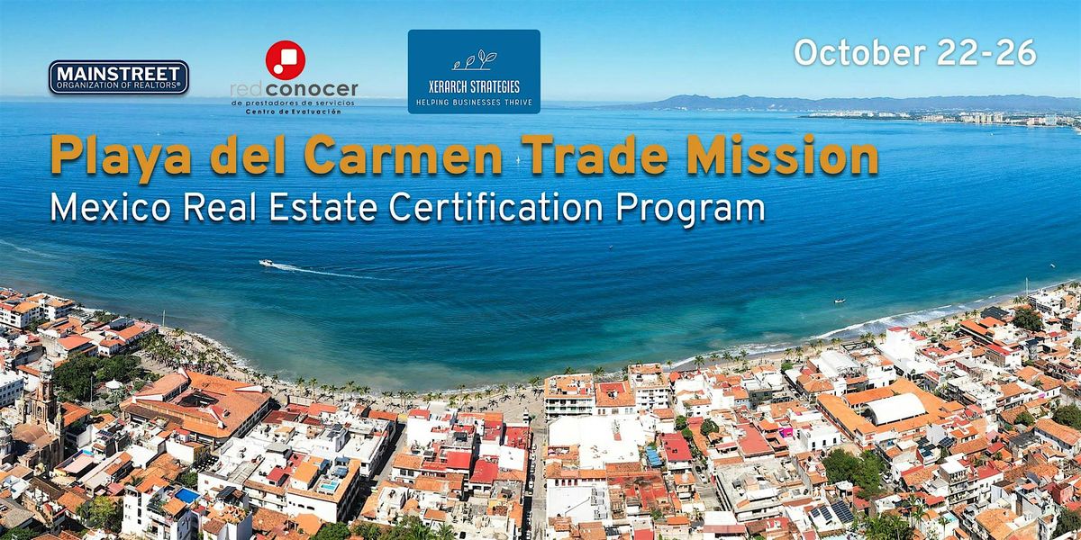 Playa del Carmen - Trade Mission -  MREC Program