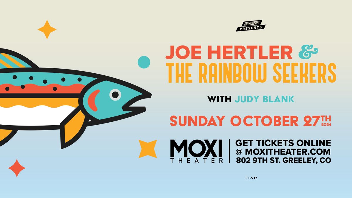 Joe Hertler & The Rainbow Seekers, Judy Blank @ Moxi Theater 