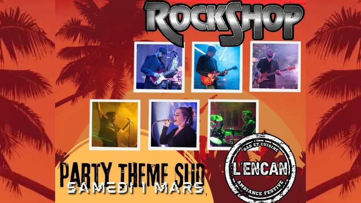 \ud83c\udf34\ud83d\udd25 Party Sud \u2013 F\u00eate de l\u2019Encan avec Rockshop! \ud83c\udfb8\ud83c\udf0a