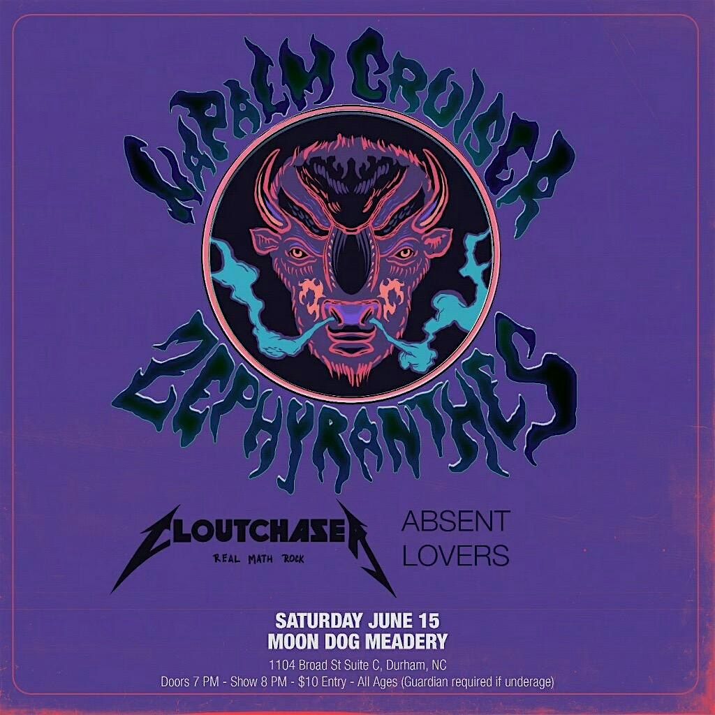 METAL SHOW: Napalm Cruiser, Zephyranthes, Cloutchaser, Absent Lovers
