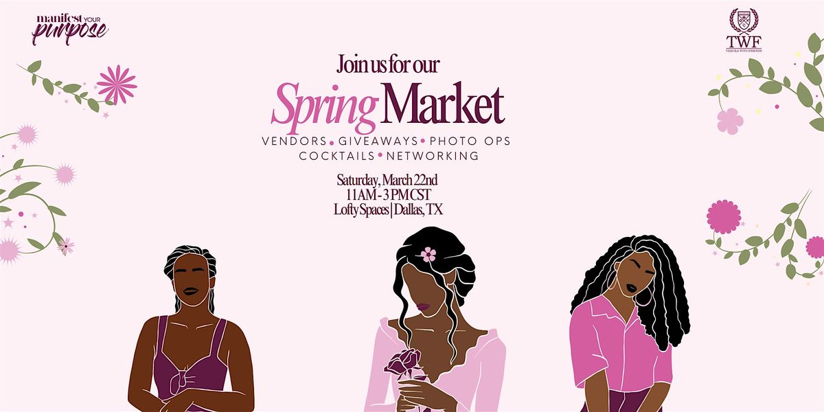 Manifest Your Purpose Spring Market 2025