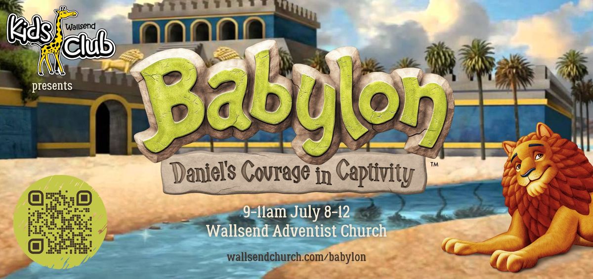 Wallsend Kids Club presents 'Babylon: Daniel's Courage in Captivity' holiay program