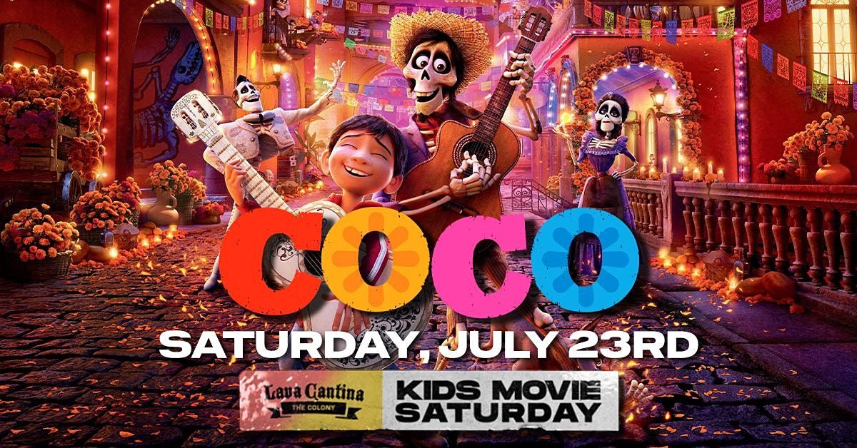 Coco - Kids Movie Saturday at Lava Cantina, Lava Cantina, The Colony ...